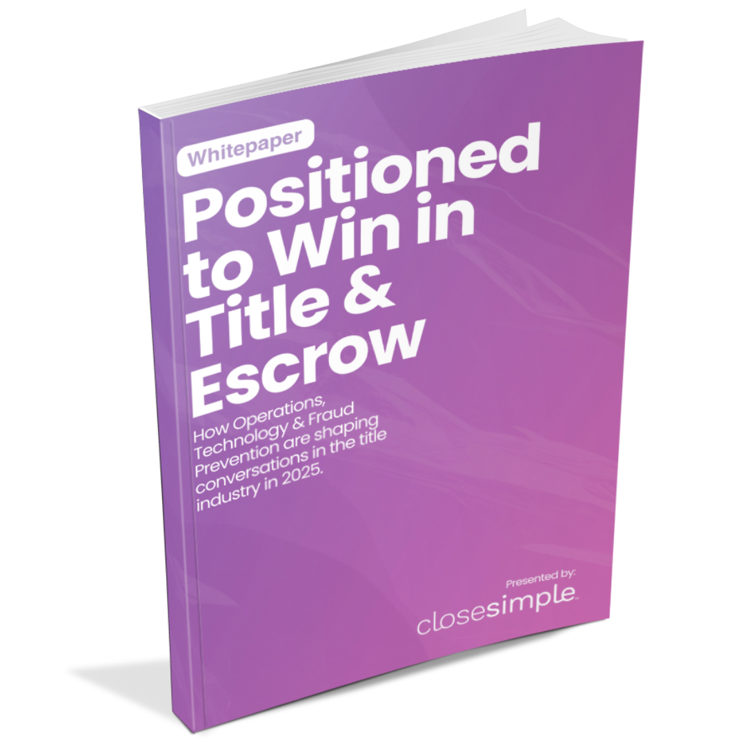 Positioned to Win in Title and Escrow by CloseSimple